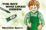 The Boy Who Liked Green