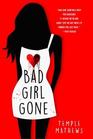 Bad Girl Gone A Novel