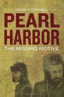 Pearl Harbor The Missing Motive