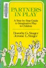 Partners in play A stepbystep guide to imaginative play in children
