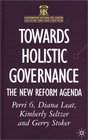 Towards Holistic Governance The New Reform Agenda