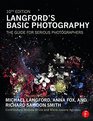 Langford's Basic Photography The Guide for Serious Photographers