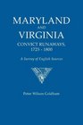 Maryland and Virginia Convict Runaways 17251800 A Survey of English Sources