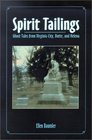 Spirit Tailings Ghost Tales from Virginia City Butte and Helena