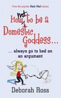 How Not to be a Domestic Goddess always go to bed on an argument