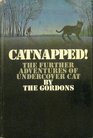 Catnapped!: The further adventures of undercover cat,