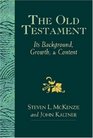 The Old Testament Its Background Growth  Content