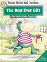 Better Homes and Gardens the Best-Ever Gift (A Max the Dragon Storybook)