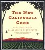 The New California Cook Casually Elegant Recipes with Exhilarating Flavor