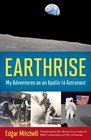 Earthrise My Adventures as an Apollo 14 Astronaut