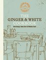 The Ginger  White Cookbook