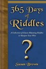 365 Days of Riddles A Collection of Classic Rhyming Riddles to Sharpen Your Wits