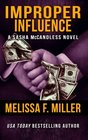 Improper Influence (Sasha McCandless Legal Thriller) (Volume 5)