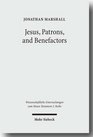 Jesus Patrons and Benefactors Roman Palestine and the Gospel of Luke