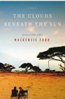 The Clouds Beneath the Sun: A Novel