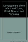 Development of the Infant and Young Child Normal and Abnormal