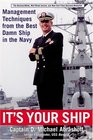 It's Your Ship: Management Techniques from the Best Damn Ship in the Navy