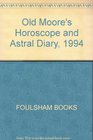 Old Moore's Horoscope and Astral Diary 1994