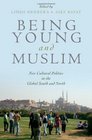 Being Young and Muslim New Cultural Politics in the Global South and North