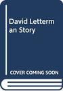 David Letterman Story