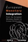 European Monetary Integration From the European Monetary System to Economic and Monetary Union