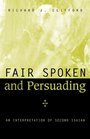 Fair Spoken and Persuading An Interpretation of Second Isaiah