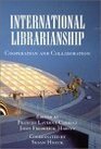 International Librarianship Cooperation and Collaboration