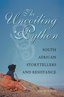 The Uncoiling Python South African Storytellers and Resistance