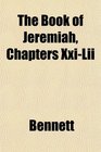 The Book of Jeremiah Chapters XxiLii