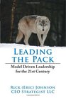 Leading the Pack Model Driven Leadership for the 21st Century