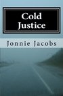 Cold Justice A Kali O'Brien Novel of Legal Suspense