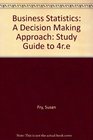 Study Guide to Accompany Business Statistics A DecisionMaking Approach