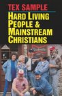 Hard Living People  Mainstream Christians