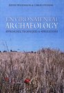 Environmental Archaeology Approaches Techniques  Applications