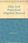 Ohio Civil Procedure Litigation Manual