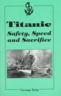 Titanic Safety Speed and Sacrifice