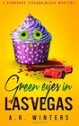 Green Eyes in Las Vegas (Tiffany Black Mysteries) (Volume 2)