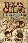 Texas Gulag The Chain Gang Years 18751925