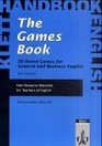 The Games Book 20 Boards Games for General and Business English