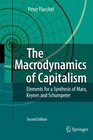 The Macrodynamics of Capitalism Elements for a Synthesis of Marx Keynes and Schumpeter