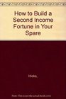 How to Build a Second Income Fortune in Your Spare