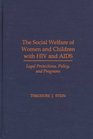The Social Welfare of Women and Children With HIV and AIDS Legal Protections Policy and Programs