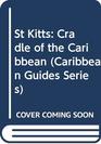 St Kitts Cradle of the Caribbean