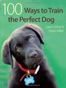 100 Ways To Train A Perfect Dog