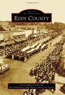 Eddy County (Images of America) (Images of America (Arcadia Publishing))
