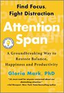 Attention Span A Groundbreaking Way to Restore Balance Happiness and Productivity