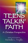 Teens Talkin' Faith  A Christian Perspective