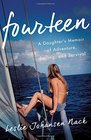 Fourteen A Daughter's Memoir of Adventure Sailing and Survival