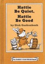 Hattie Be Quiet, Hattie Be Good (An Early I Can Read)