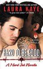 Hard to Be Good (Hard Ink, Bk 3.5)